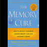 The Memory Cure: How to Protect Your Brain Against Memory Loss and Alzheimer's Disease