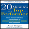 20 Minutes to a Top Performer: Three Fast and Effective Conversations to Motivate, Develop, and Engage Your Employees