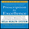 Prescription for Excellence: Leadership Lessons for Creating a World Class Customer Experience from UCLA Health System