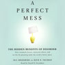 A Perfect Mess: The Hidden Benefits of Disorder