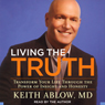 Living the Truth: Transform Your Life Through the Power of Insight and Honesty