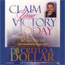 Claim Your Victory Today: 10 Steps That Will Revolutionize Your Life