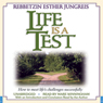 Life Is a Test: How to Meet Life's Challenges Successfully