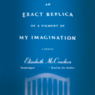 An Exact Replica of a Figment of My Imagination: A Memoir