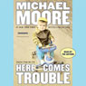Here Comes Trouble: Stories from My Life