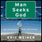 Man Seeks God: My Flirtations with the Divine