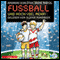 Fuball und noch viel mehr