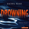 Drowning. Tdliches Element