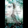 The Iron King: The Iron Fey, Book 1