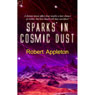 Sparks in Cosmic Dust