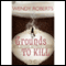 Grounds to Kill