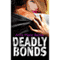 Deadly Bonds: Book Three of The Mindhunters