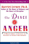 The Dance of Anger: A Woman's Guide to Changing the Patterns of Intimate Relationships