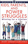 Kids, Parents, and Power Struggles
