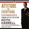 Attitude is Everything: 10 Life-Changing Steps to Turning Attitude into Action