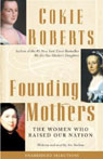 Founding Mothers: The Women Who Raised Our Nation