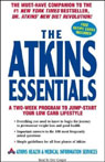 The Atkins Essentials: A Two-Week Program to Jump-Start Your Low Carb Lifestyle