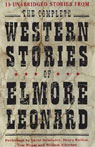 The Complete Western Stories of Elmore Leonard