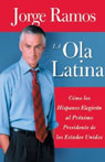 La Ola Latina: Como los Hispanos Elegiran al Proximo Presidente de los Estados Unidos