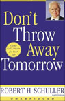 Don't Throw Away Tomorrow: Living God's Dream for Your Life