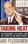Taking Heat: The President, The Press, and My Years in the White House