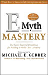 E-Myth Mastery: The Seven Essential Disciplines for Building a World Class Company