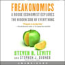 Freakonomics: A Rogue Economist Explores the Hidden Side of Everything