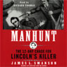 Manhunt: The 12-Day Chase for Lincoln's Killer