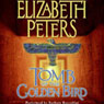 Tomb of the Golden Bird: The Amelia Peabody Series, Book 18