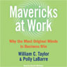 Mavericks at Work