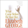 What Came Before He Shot Her
