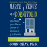 Marte Y Venus En El Dormitorio (Mars and Venus in the Home)