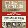 It's How You Play the Game and the Games Do Count