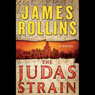 The Judas Strain: A Sigma Force Novel, Book 4