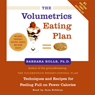 The Volumetrics Eating Plan: Techniques and Recipes for Feeling Full on Fewer Calories
