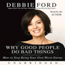 Why Good People Do Bad Things
