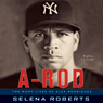 A-Rod: The Many Lives of Alex Rodriguez