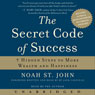 The Secret Code of Success: 7 Hidden Steps to More Wealth and Happiness