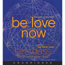 Be Love Now: The Path of the Heart