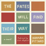 The Fates Will Find Their Way: A Novel