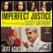 Imperfect Justice: Prosecuting Casey Anthony