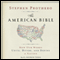 The American Bible: How Our Words Unite, Divide, and Define a Nation