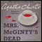 Mrs. McGinty's Dead: A Hercule Poirot Mystery