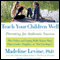 Teach Your Children Well: Parenting for Authentic Success