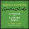 The House of Lurking Death: A Tommy & Tuppence Short Story
