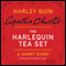 The Harlequin Tea Set: A Harley Quin Short Story