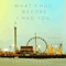 What I Had Before I Had You: A Novel