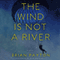 The Wind is Not a River