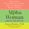 The Alpha Woman Meets Her Match: How Today's Strong Women Can Find Love and Happiness Without Settling