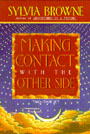Making Contact with the Other Side: How to Enhance Your Own Psychic Powers
